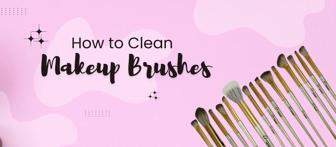 How to Clean Makeup Brushes for Flawless Skin